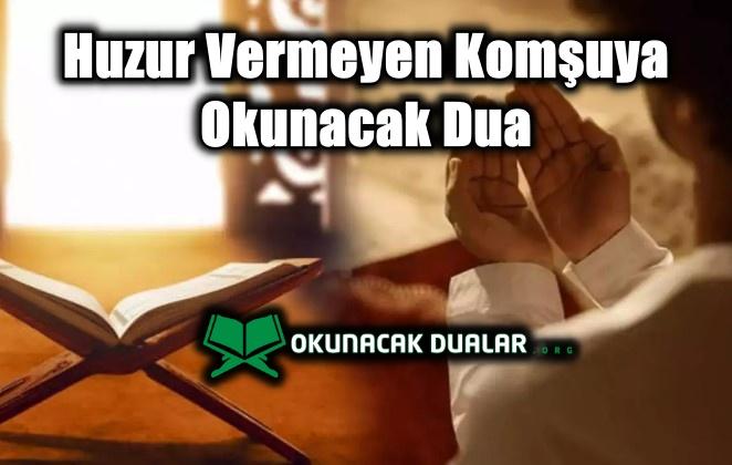 Huzur Vermeyen Komşuya Okunacak Dua – Etkili Dua